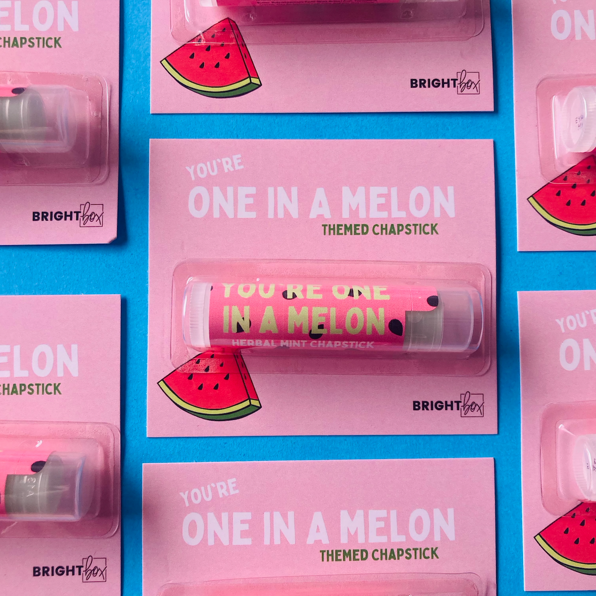 You&#39;re One in A Melon Chapstick