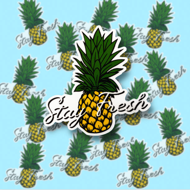 Stay Fresh Pineapple Sticker Goodie