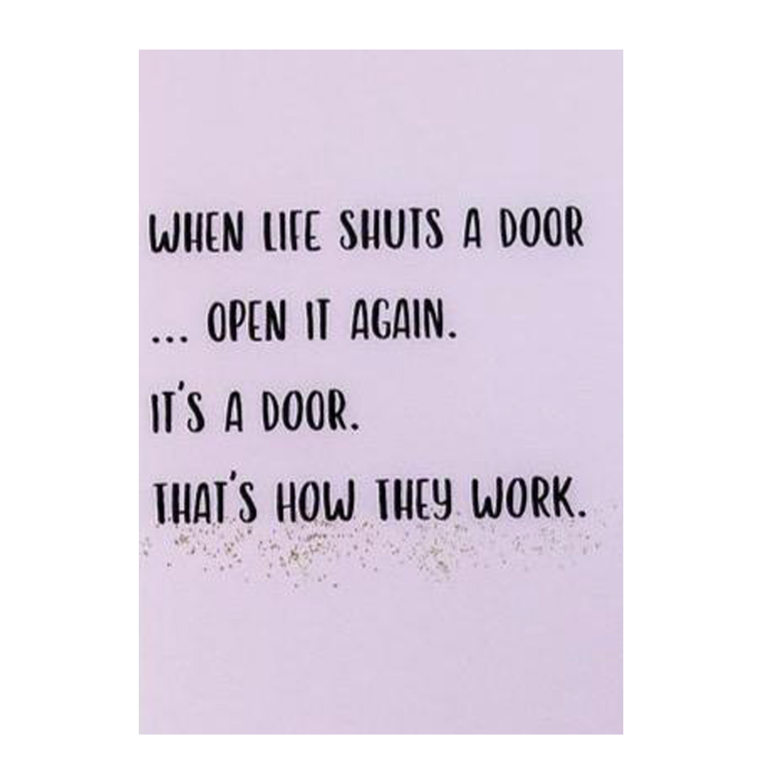 When Life Shuts A Door